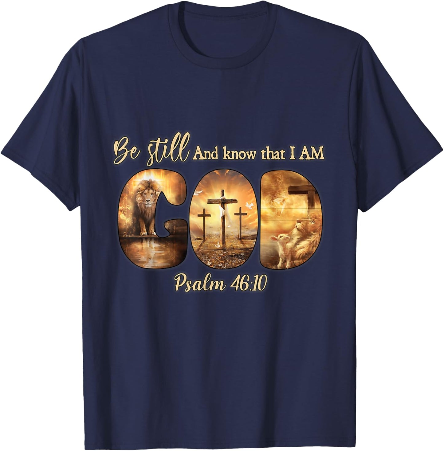 Lion God Christian Be Still And Know That I Am God T-Shirt - T-Shirt | Navy