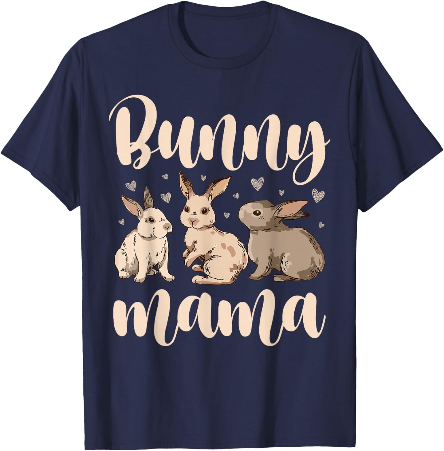 Bunny Mama Rabbit Lover Best Mom Ever Mothers Day T-Shirt - T-Shirt | Navy