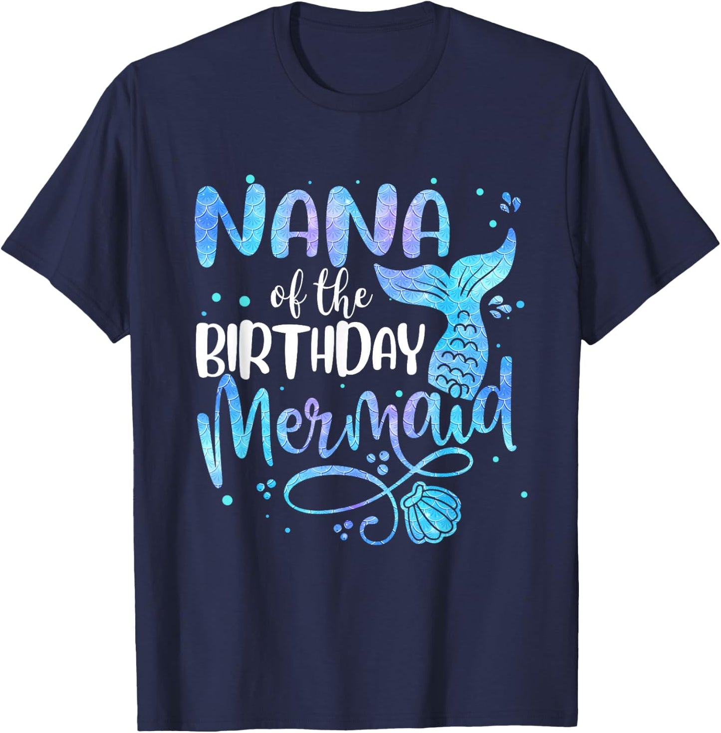 Nana Of The Birthday Mermaid Family Matching Party Squad T-Shirt - T-Shirt | Navy