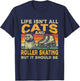 Retro Life Isn't All Cats And Roller Skating T-Shirt - T-Shirt | Navy