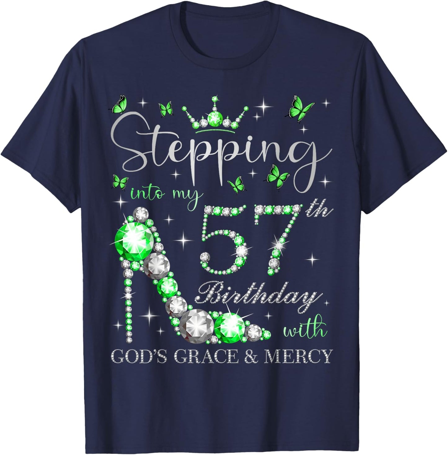 Stepping Into My 57th Birthday With God's Grace & Mercy T-Shirt - T-Shirt | Navy