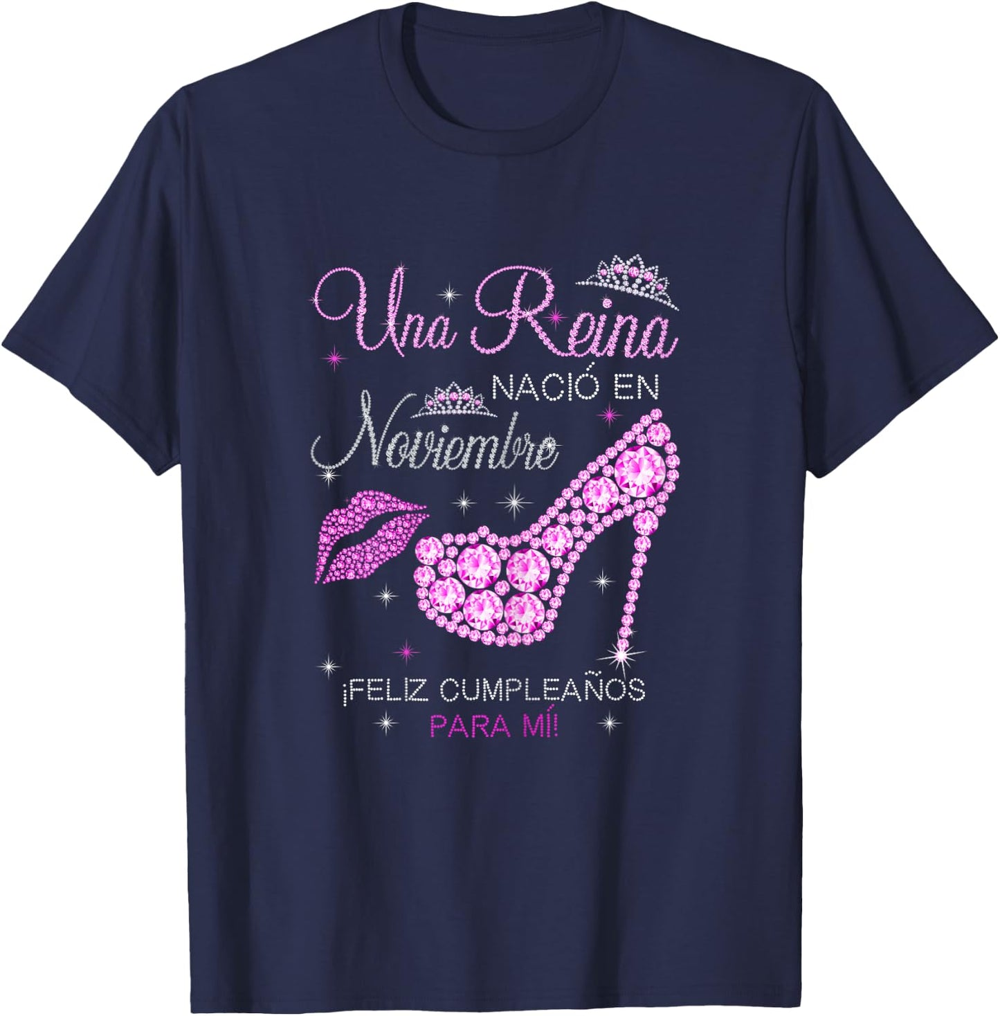 Una Reina Nacio En Noviembre Feliz Cumpleaños Para Mi T-Shirt - T-Shirt | Navy