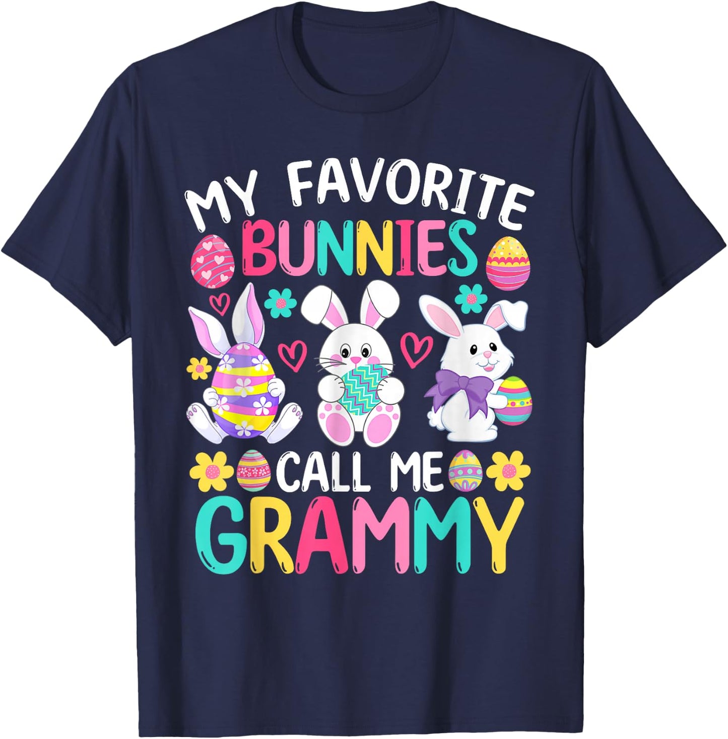 My Favorite Bunnies Call Me Grammy Shirt Happy Easter Day T-Shirt - T-Shirt | Navy