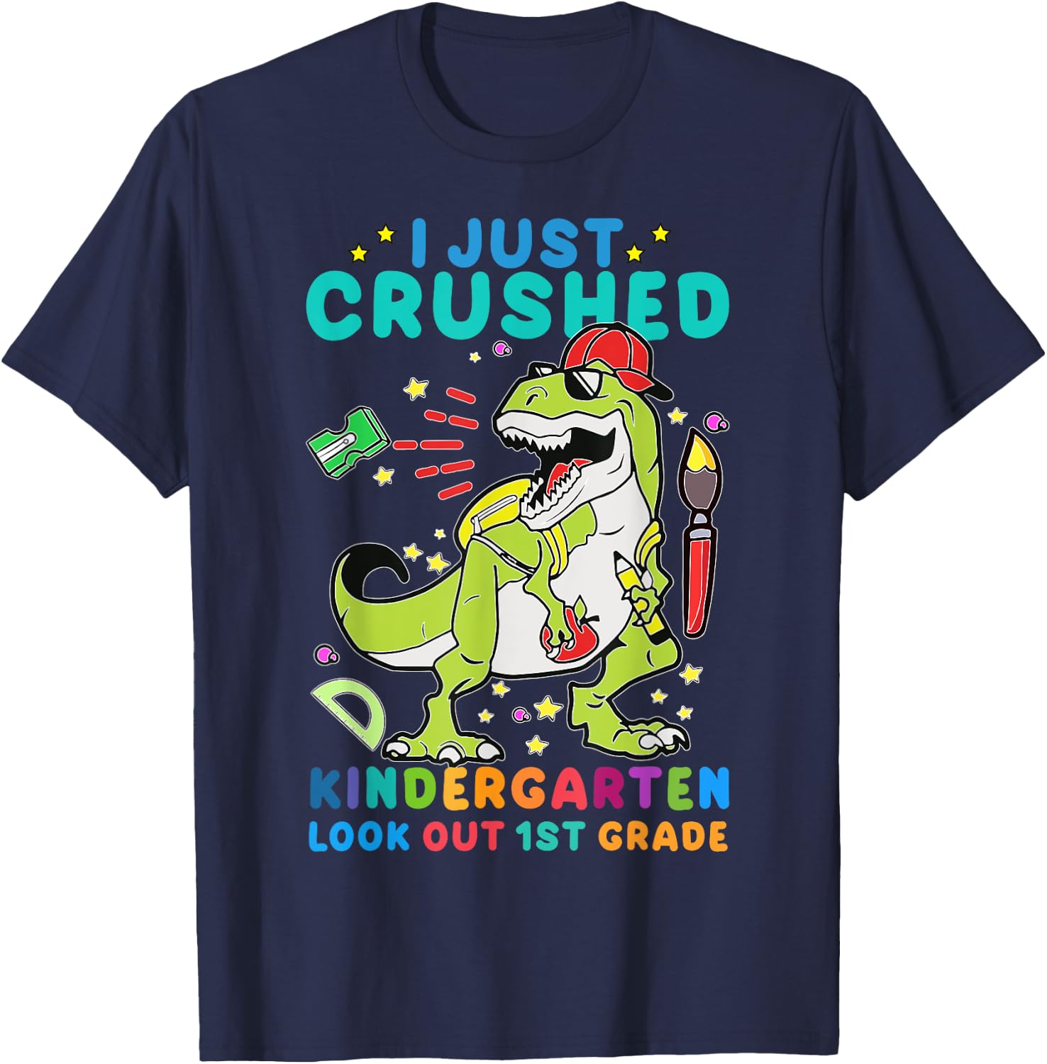 I Just Crushed Kindergarten Look Out First Grade Dinosaur T-Shirt - T-Shirt | Navy