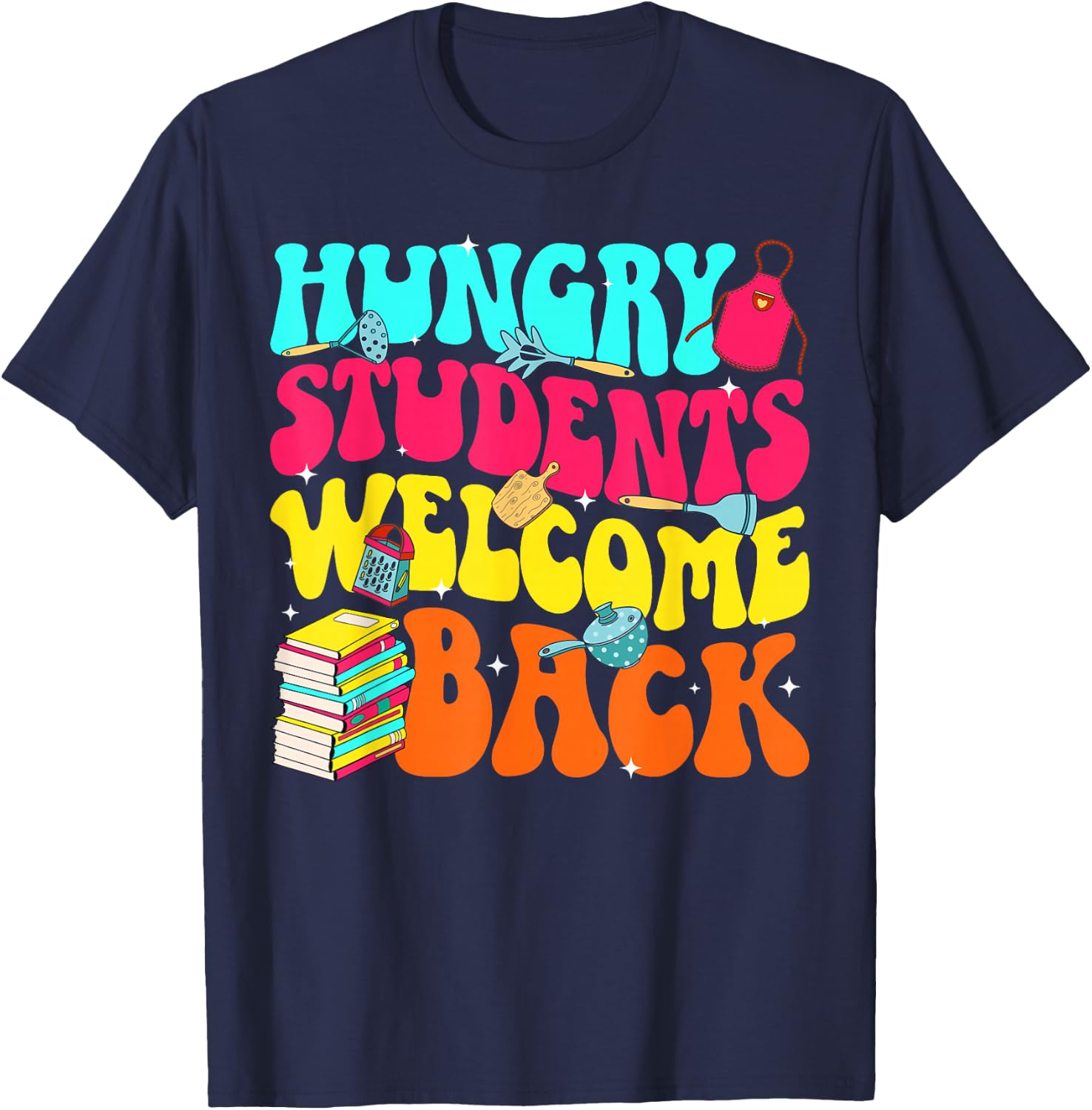 Welcome Back to School Lunch Lady First Day of School T-Shirt - T-Shirt | Navy