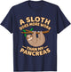 A Sloth Does More Work Than My Pancreas T-Shirt - T-Shirt | Navy