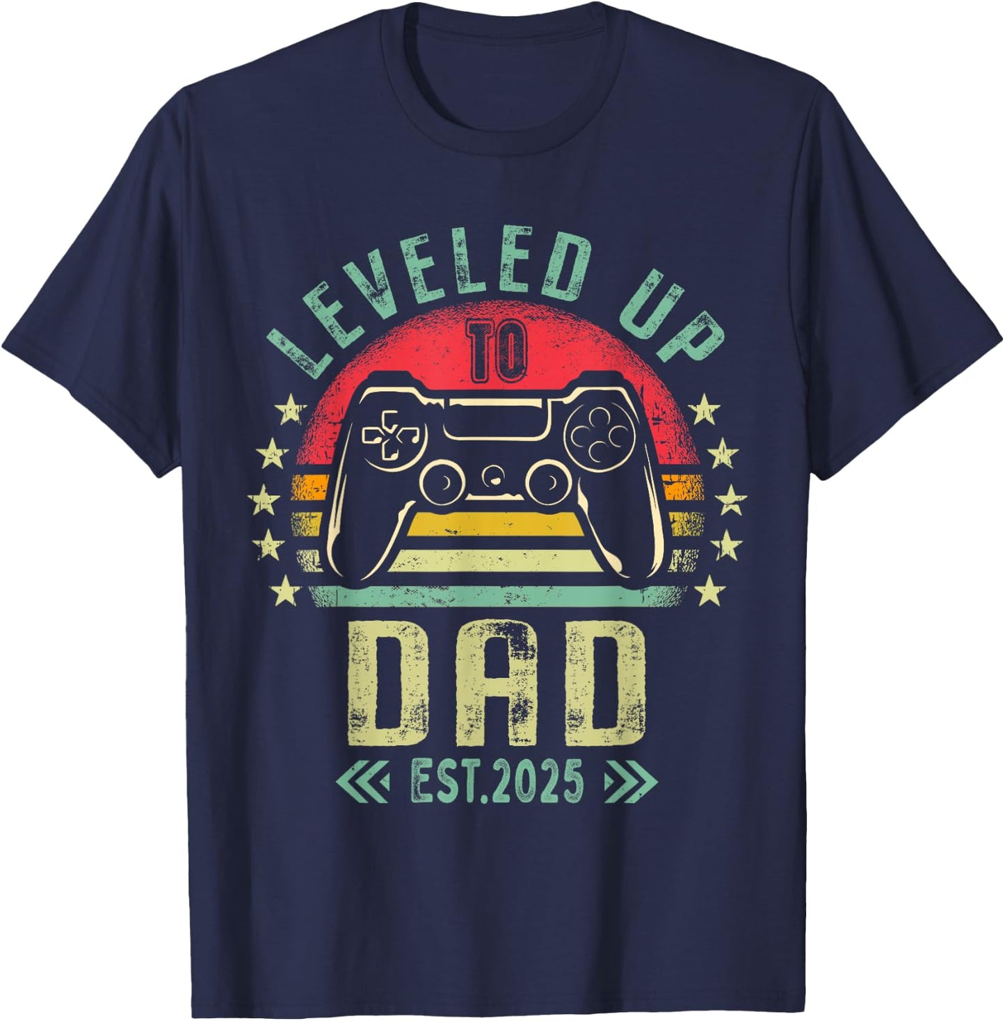 I Leveled Up To Dad 2025 Promoted To Daddy Level Unlocked T-Shirt - T-Shirt | Navy