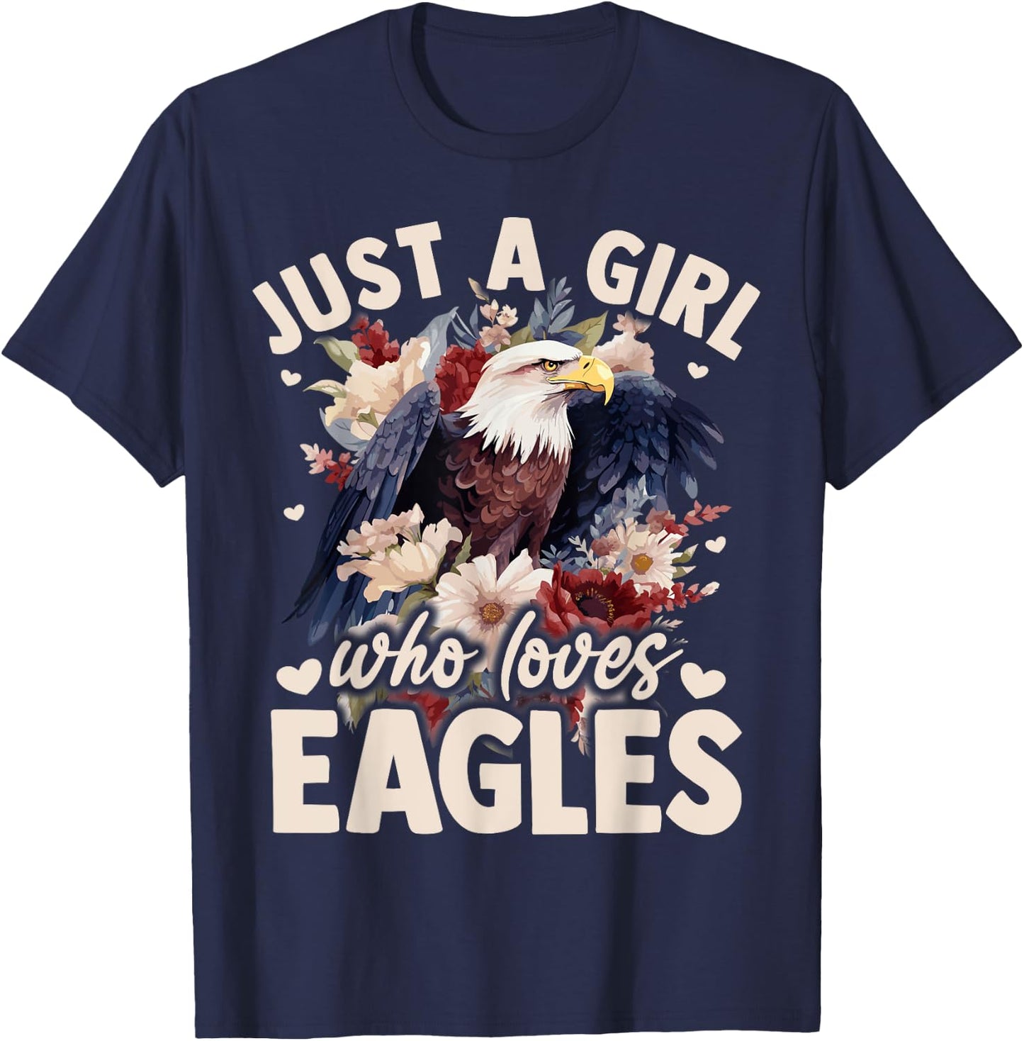Floral Eagle Bird Just A Girl Who Loves Eagle T-Shirt - T-Shirt | Navy
