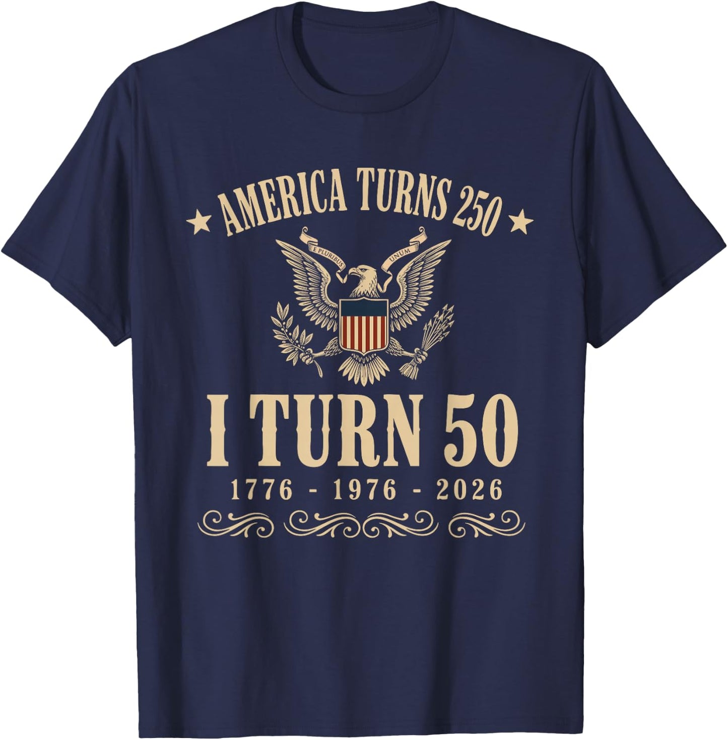 Funny America Turns 250 I Turn 50 1976 2026 50th Birthday T-Shirt - T-Shirt | Navy