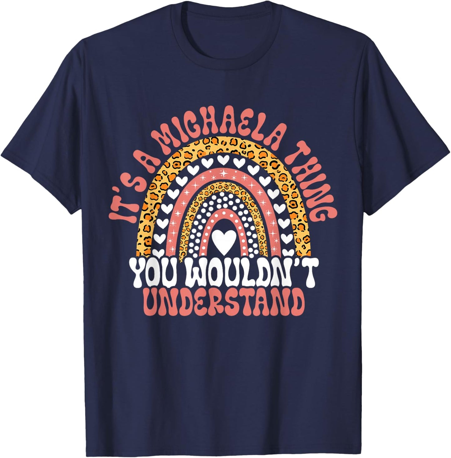 Funny Michaela Name Funny Michaela Birthday Quote Michaela T-Shirt - T-Shirt | Navy