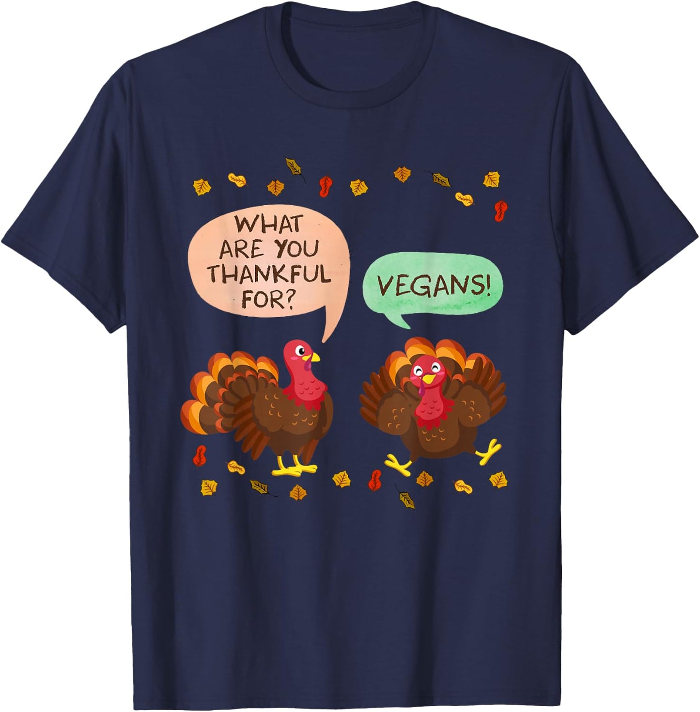 Thanksgiving Vegan Turkeys Thankful for Vegans Vegans T-Shirt - T-Shirt | Navy