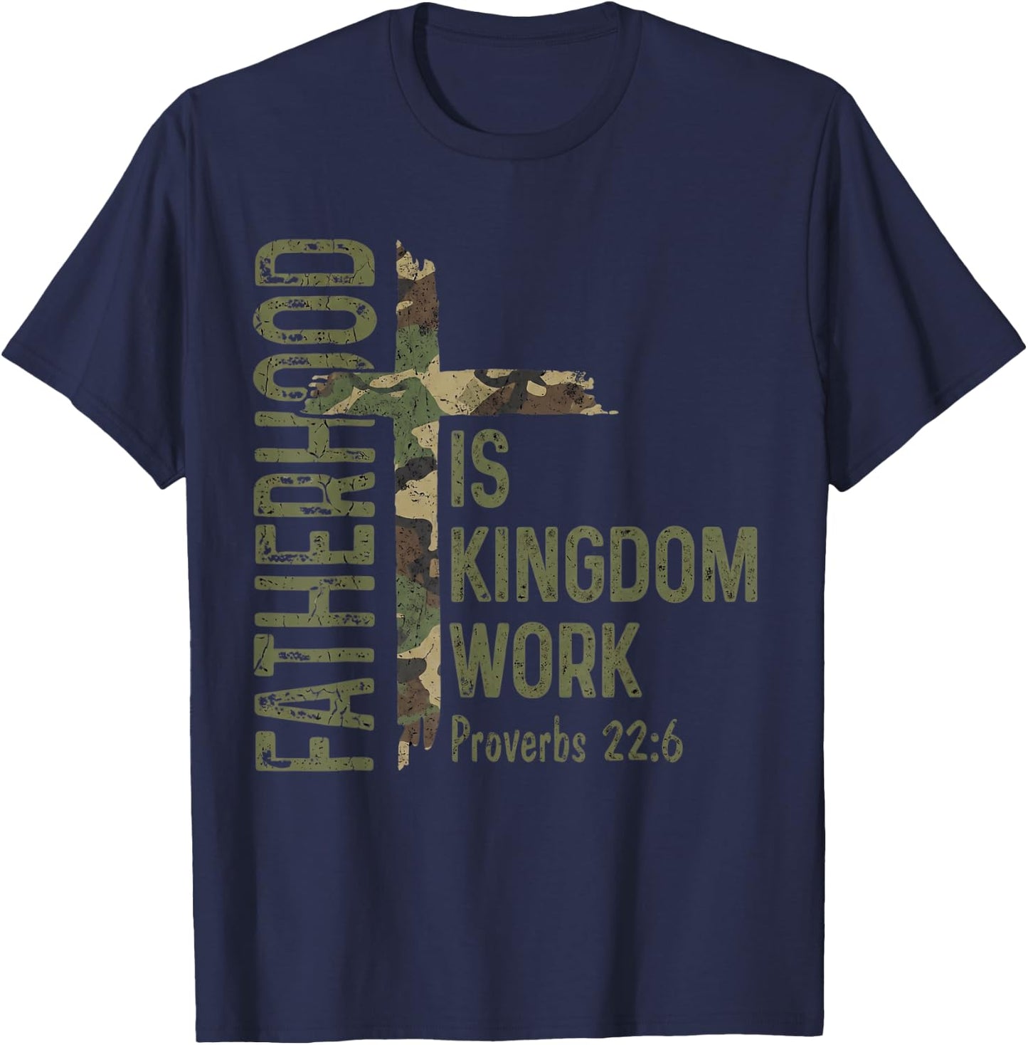 Fatherhood is Kingdom Work Christian Dad Men Fathers Day T-Shirt - T-Shirt | Navy
