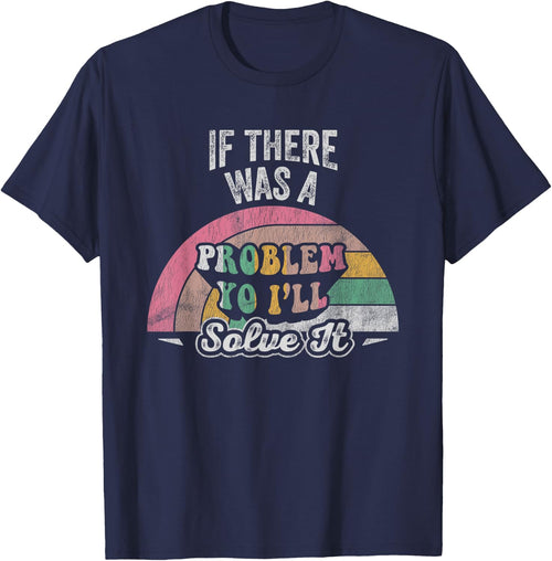 If There Was A Problem Yo I'll Solve It Rainbow