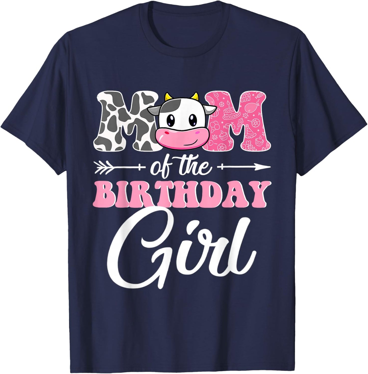 Mom Of The Birthday Girl Matching Farm Cow Mother Mommy Mama T-Shirt - T-Shirt | Navy