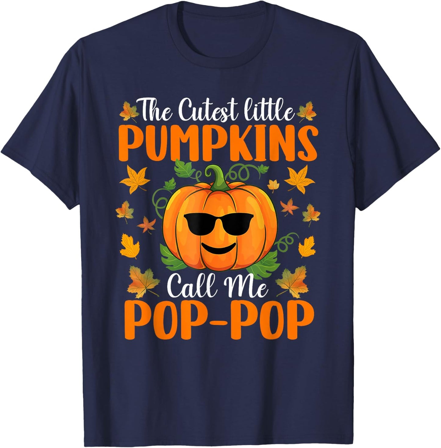 The Cutest Little Pumpkins Call Me Pop Pop Shirt Halloween T-Shirt - T-Shirt | Navy