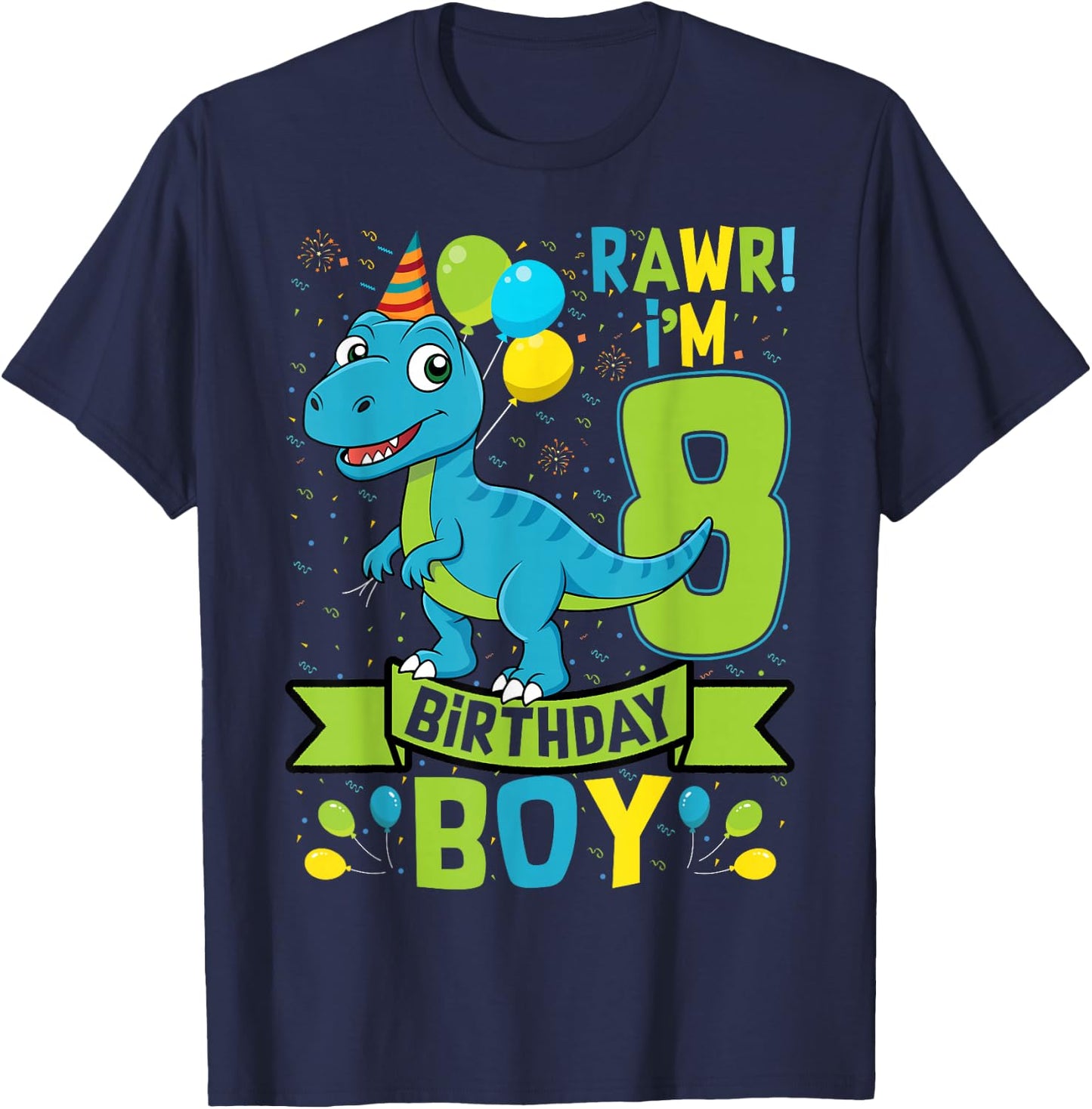 Rawr! I'm 8 Birthday Boy Dinosaur 8 Years Old 8th Birthday T-Shirt - T-Shirt | Navy