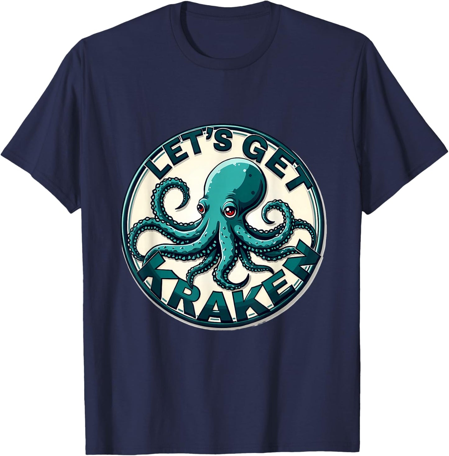 Let's Get Kraken Nautical Sea Octopus T-Shirt - T-Shirt | Navy