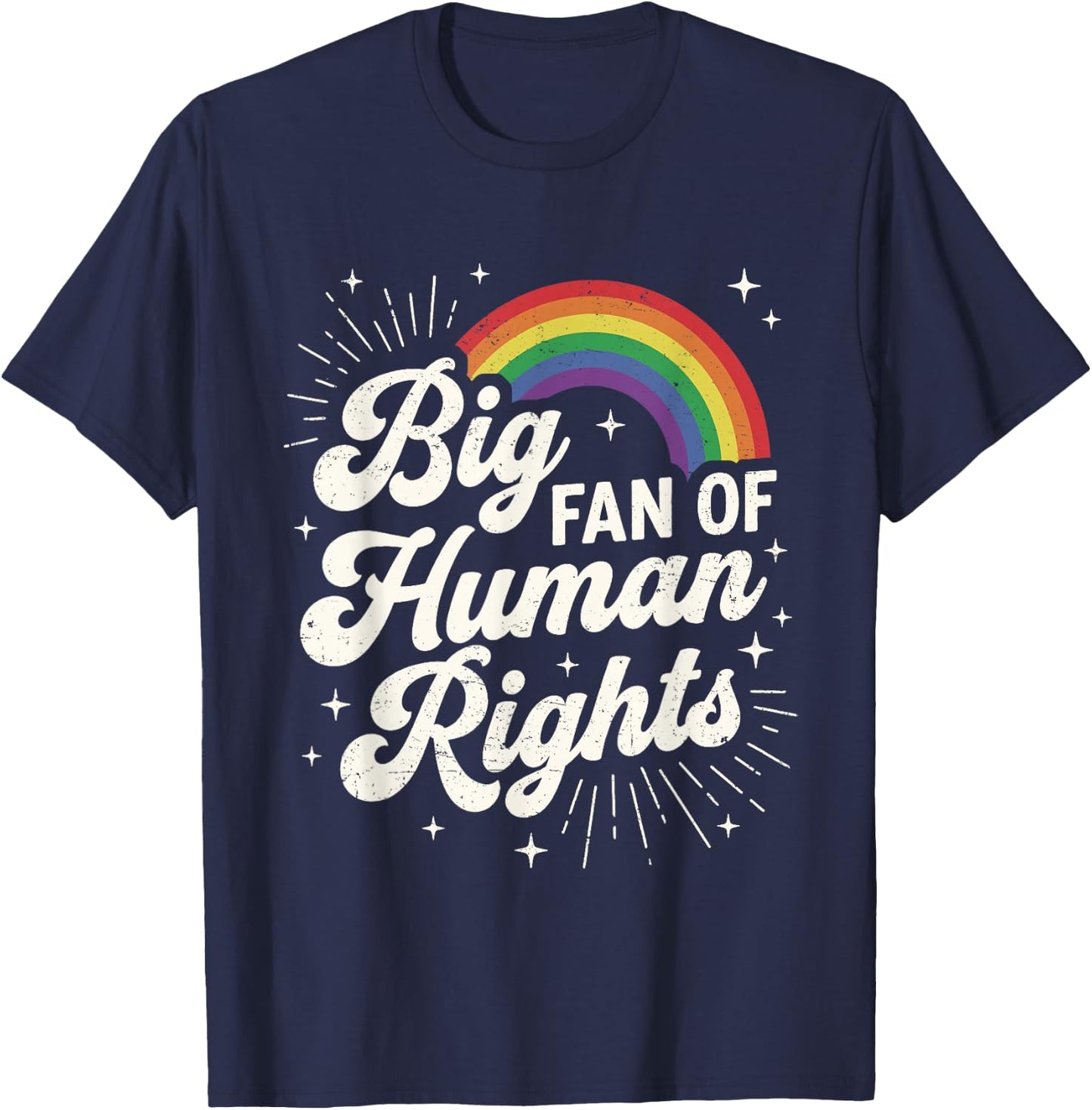 Big Fan of Human Rights Equality Retro Rainbow T-Shirt - T-Shirt | Navy