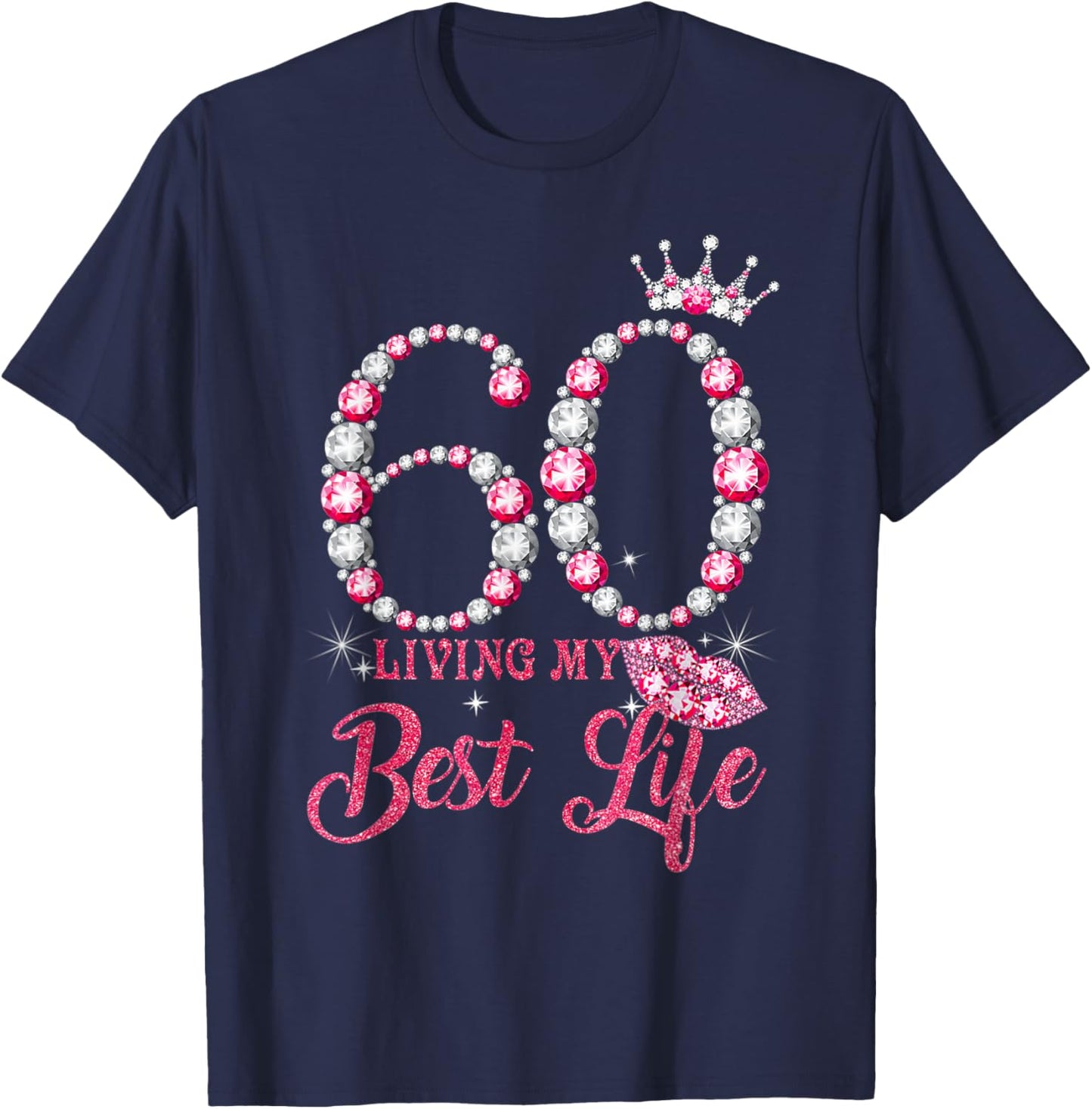 Living My Best Life 60 Years Old 60th Birthday Queen Women T-Shirt - T-Shirt | Navy