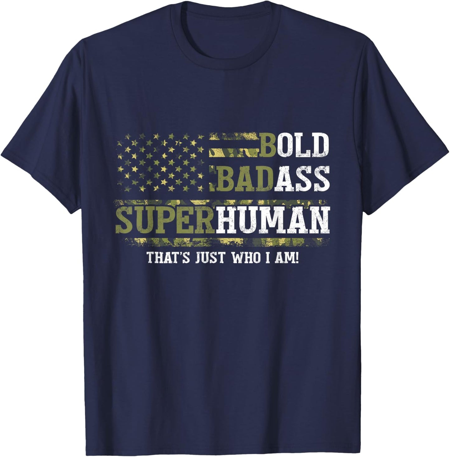 Bold Badass Superhuman That's Just Who I Am Old Ass Man T-Shirt - T-Shirt | Navy