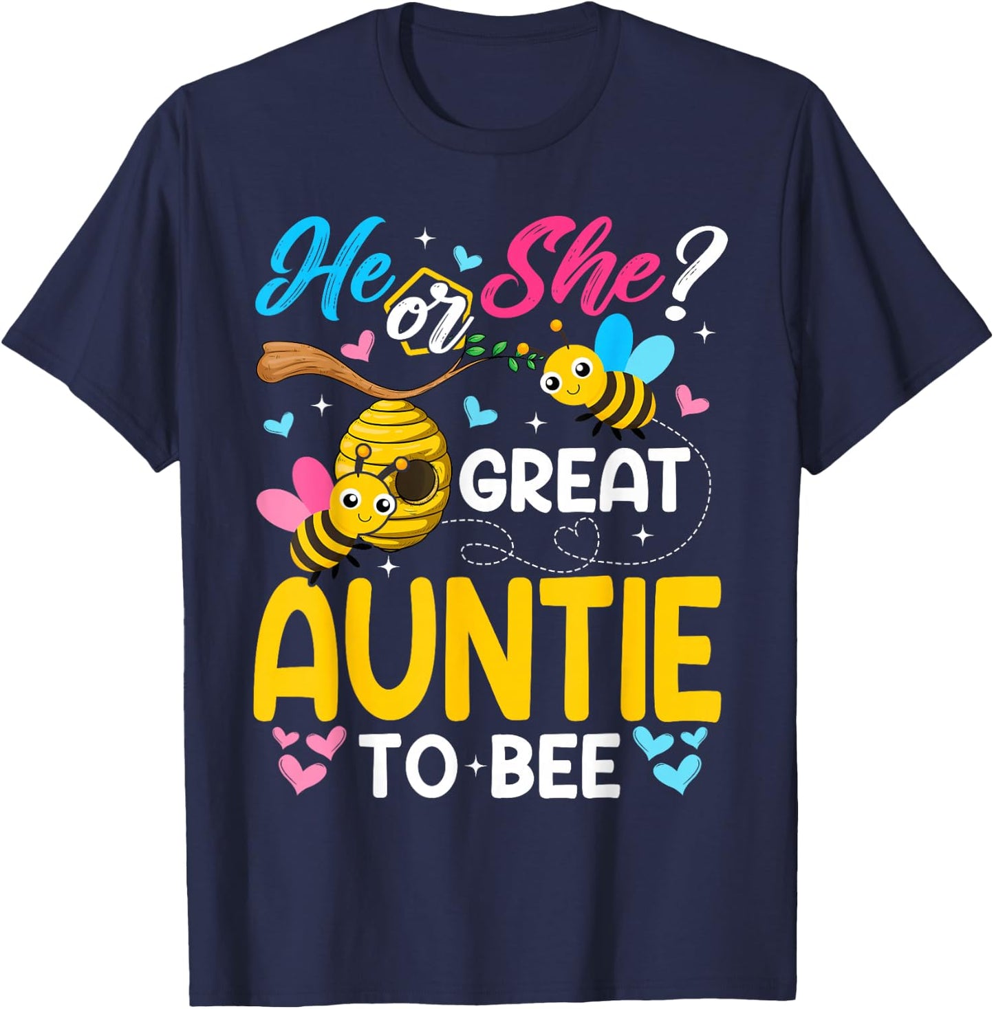 He Or She Great Auntie to Bee Gender Reveal T-Shirt - T-Shirt | Navy