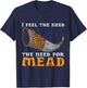 I feel the need the need for mead T-Shirt - T-Shirt | Navy