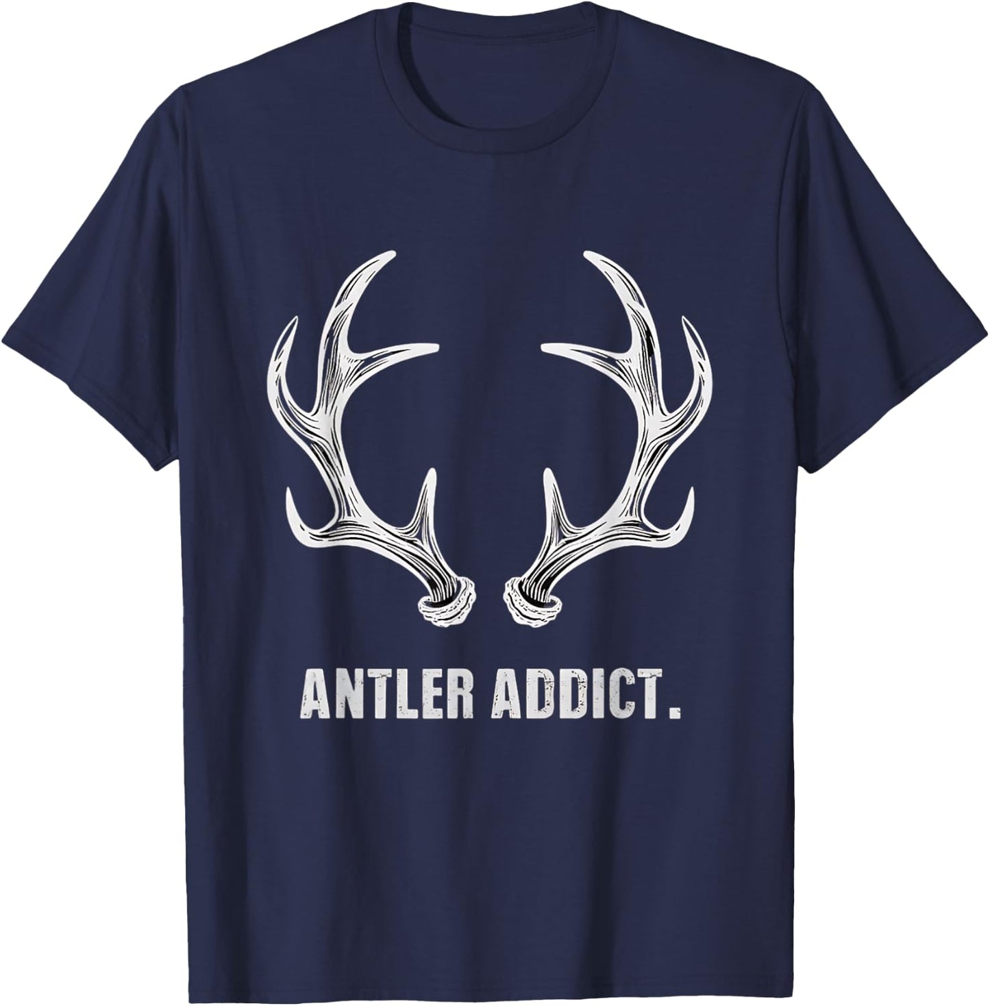 Shed Hunting Antler Collector Antler Addict T-Shirt - T-Shirt | Navy