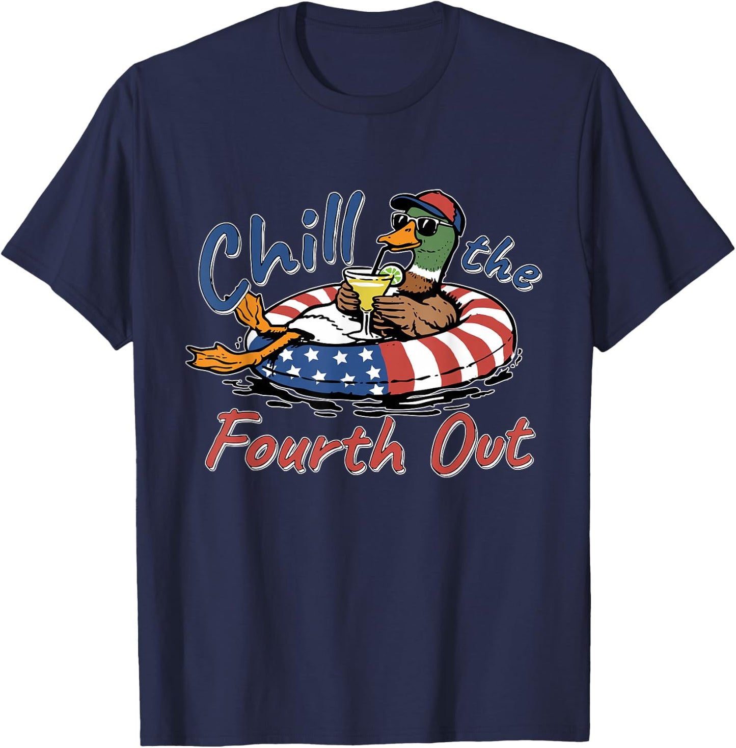 Chill The Fourth Out - Funny Duck 4th July, Animal Patriotic T-Shirt - T-Shirt | Navy