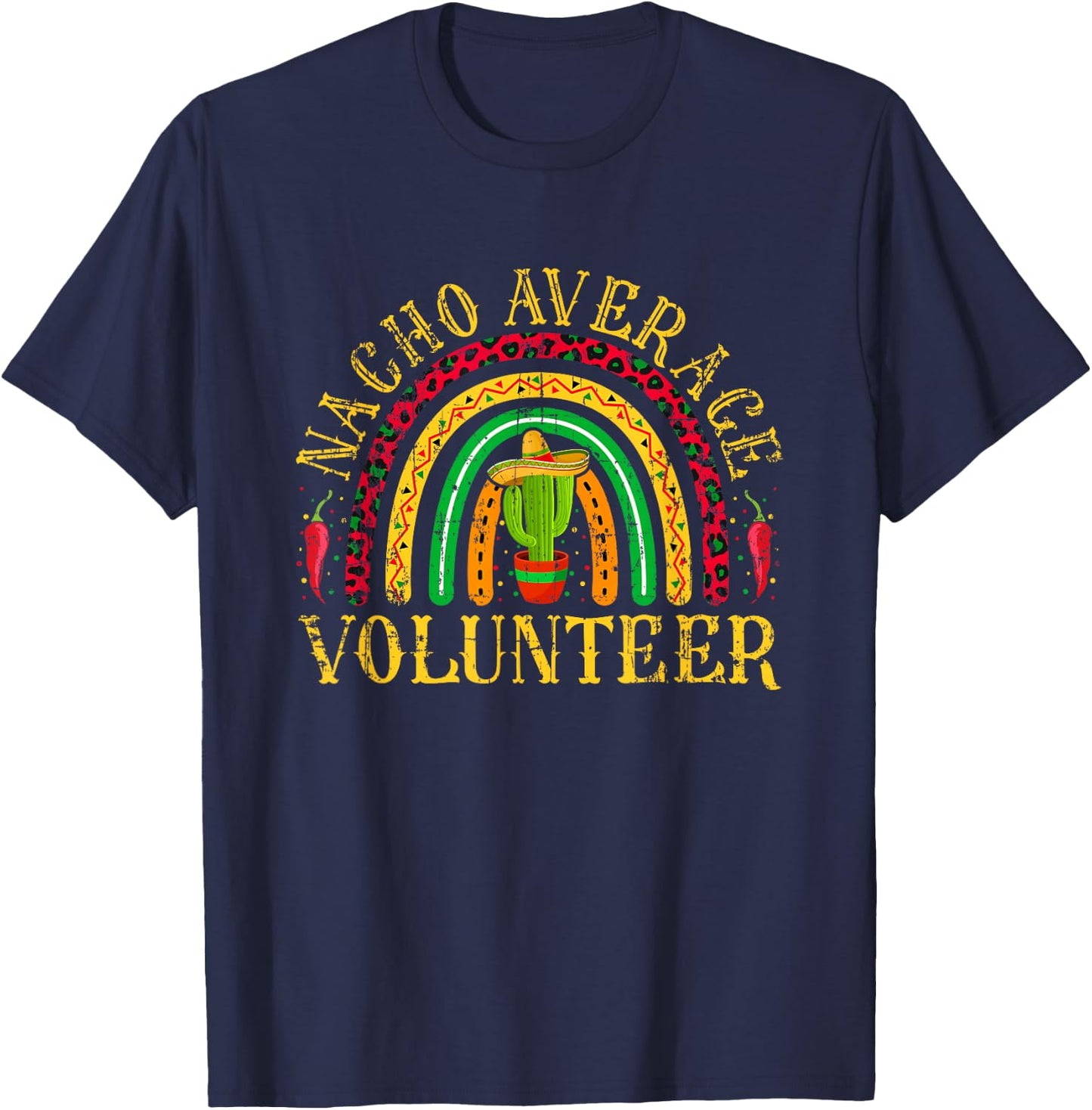 Nacho Average Volunteer Cinco De Mayo Mexican Rainbow T-Shirt - T-Shirt | Navy
