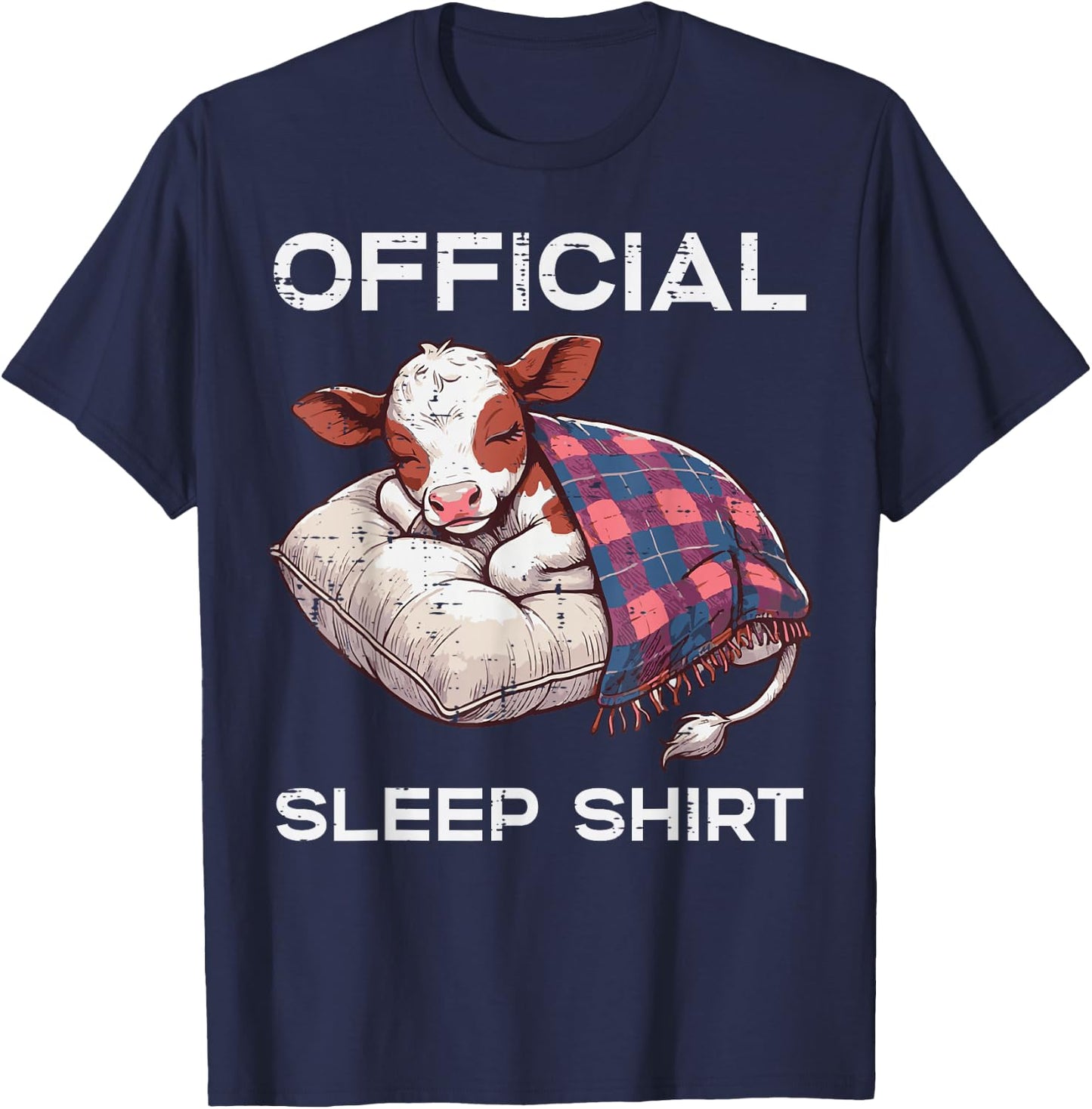 Official Sleep Shirt Cow Pillow Funny Saying Men Women Kids T-Shirt - T-Shirt | Navy