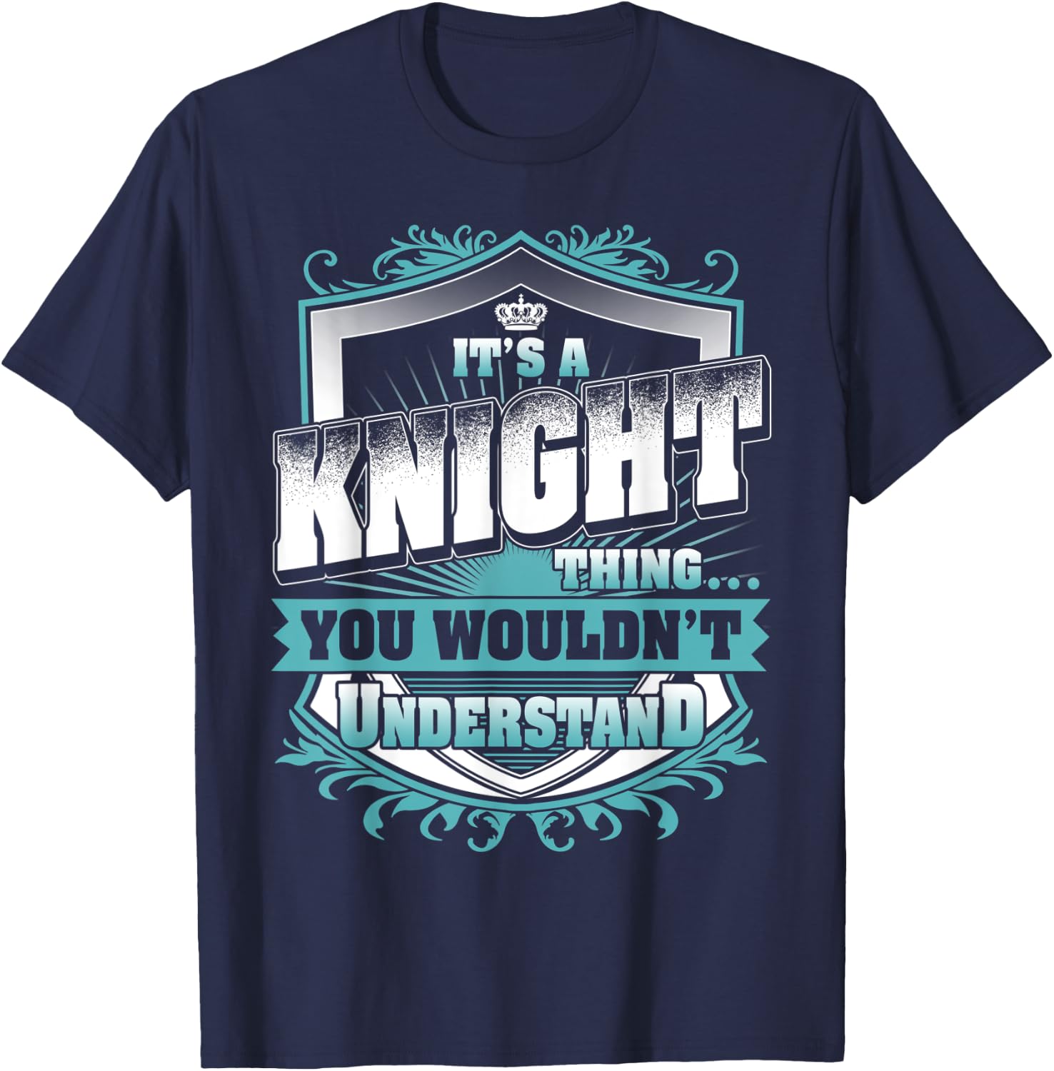 It's A KNIGHT Thing You Wouldn't Understand Classic T-Shirt - T-Shirt | Navy