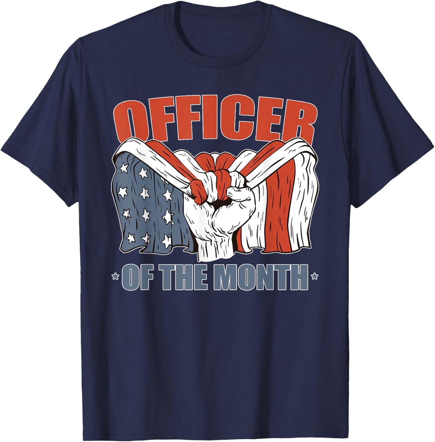 Officer of the Month Job Employee Appreciation Patriotic Men T-Shirt - T-Shirt | Navy
