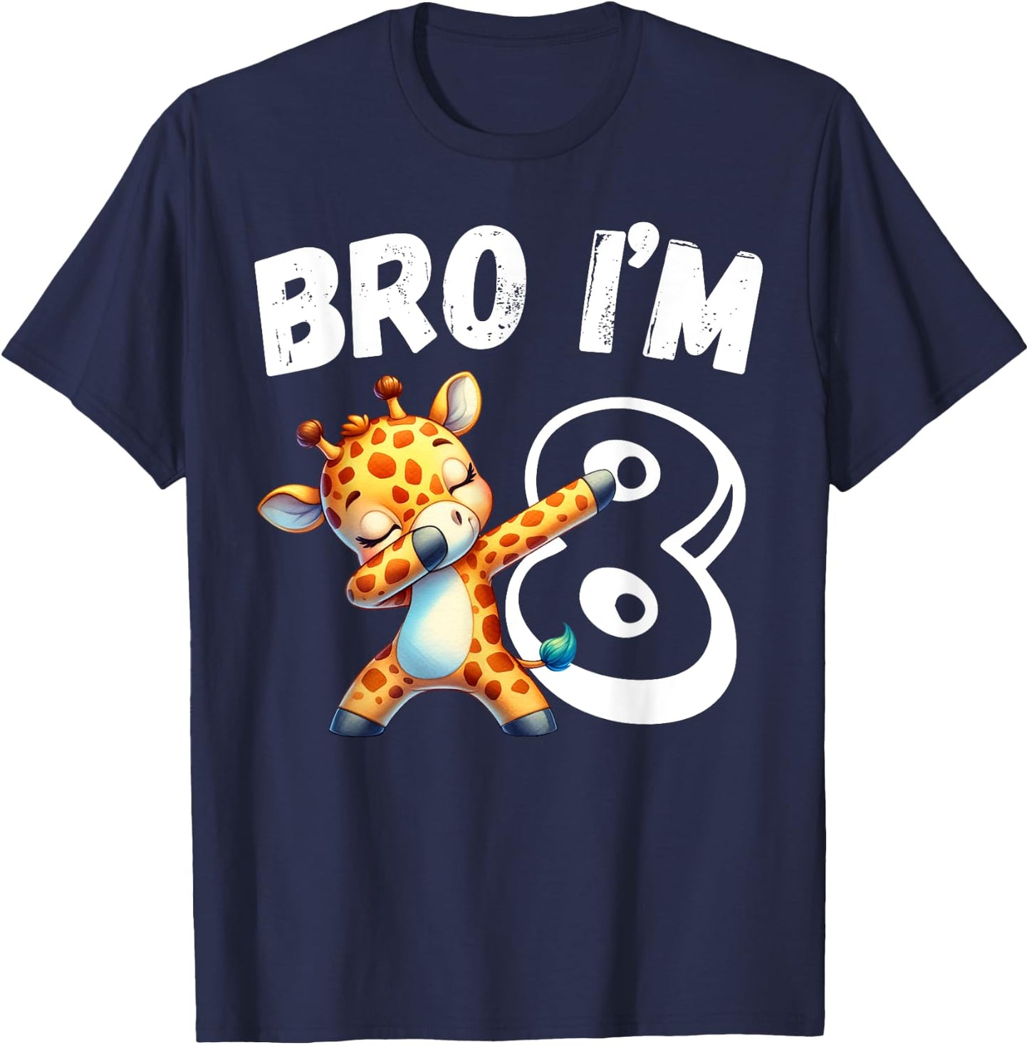 Bro I'm 8 Year Old Giraffe 8th Birthday Kids Dabbing Funny T-Shirt - T-Shirt | Navy