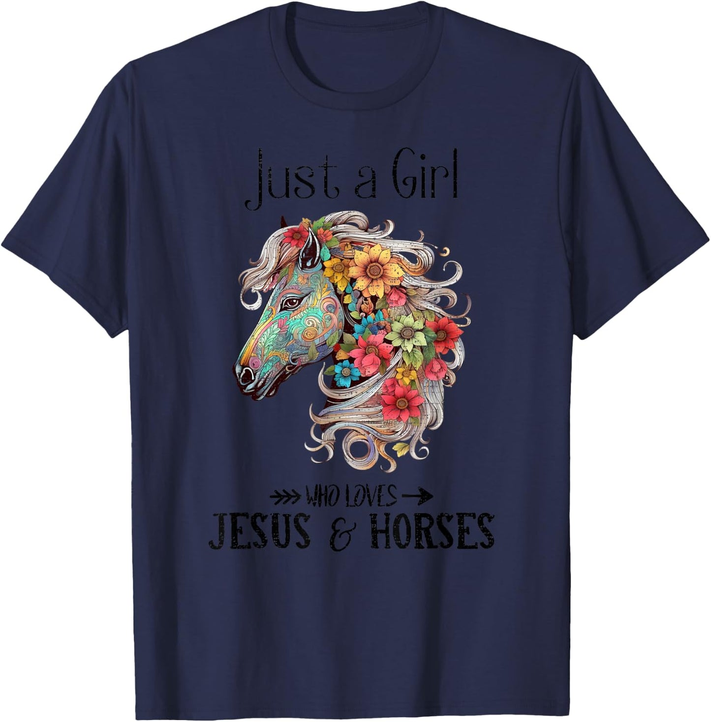 Just A Girl Who Loves Jesus And Horses, Horseback Riding T-Shirt - T-Shirt | Navy