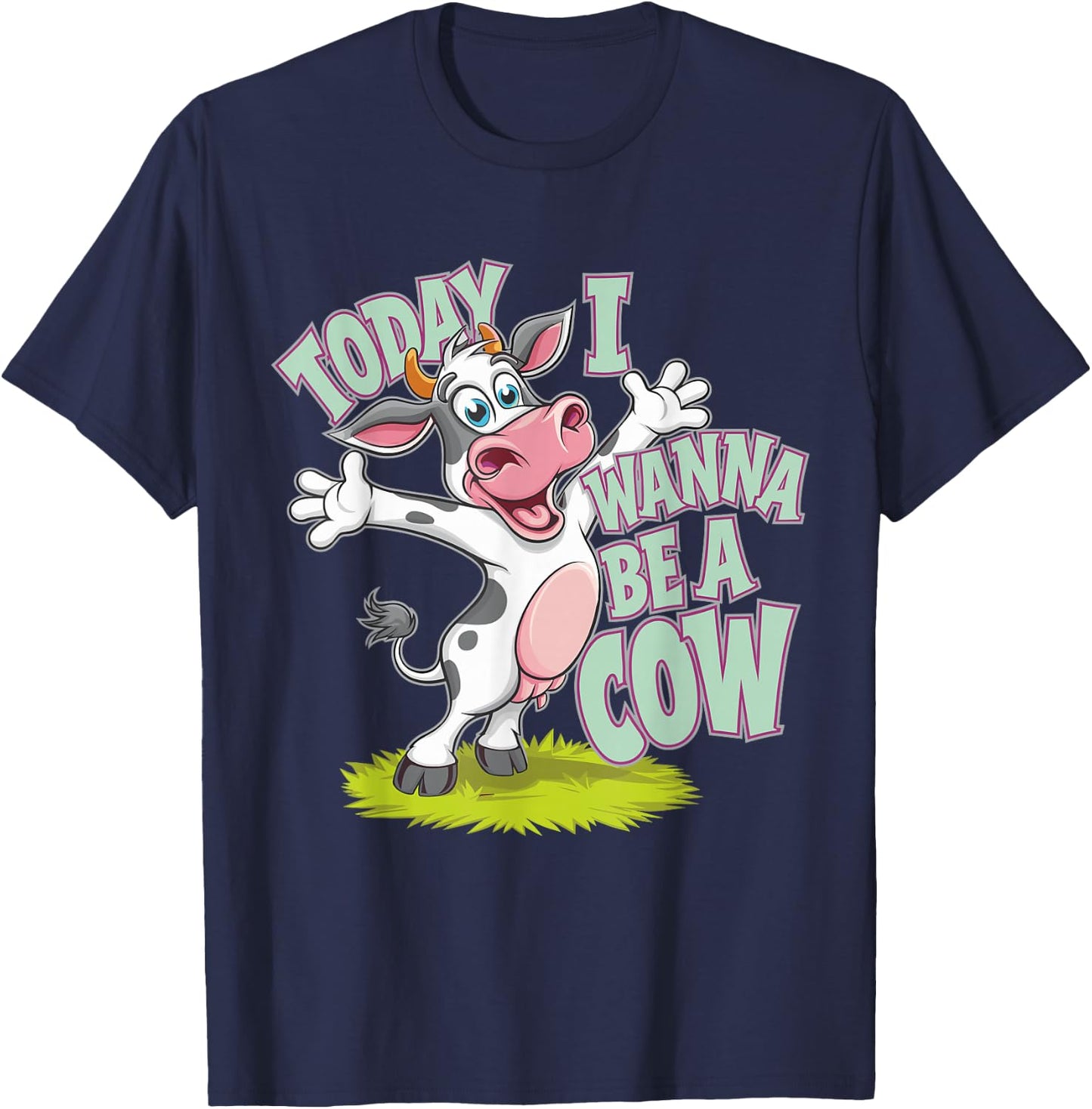 Today I Wanna be a Cow Design | Cow T-Shirt - T-Shirt | Navy