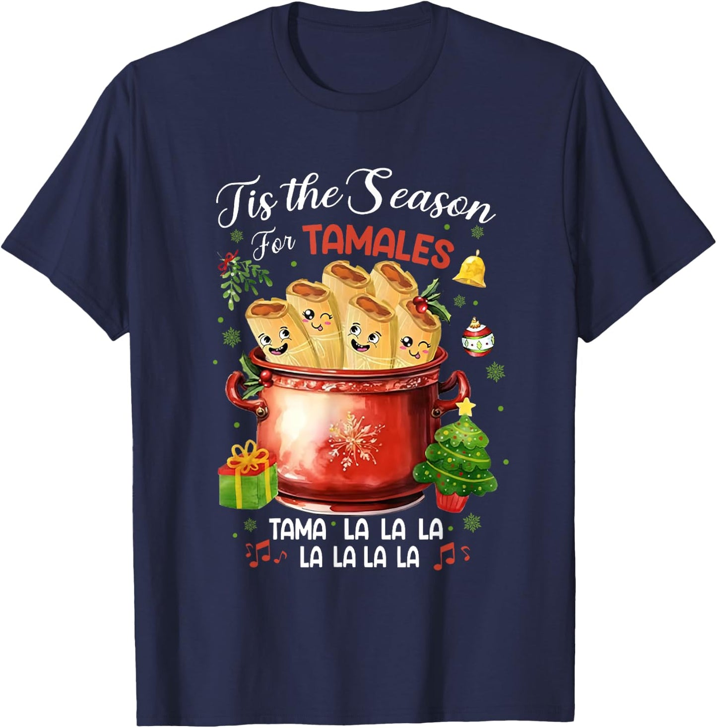 Tis The Season For Tamales Christmas Mexican Food Outfits T-Shirt - T-Shirt | Navy