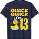 13 Year Old Girl Boy Duck 13th Thirteen Birthday Party Gift T-Shirt - T-Shirt | Navy
