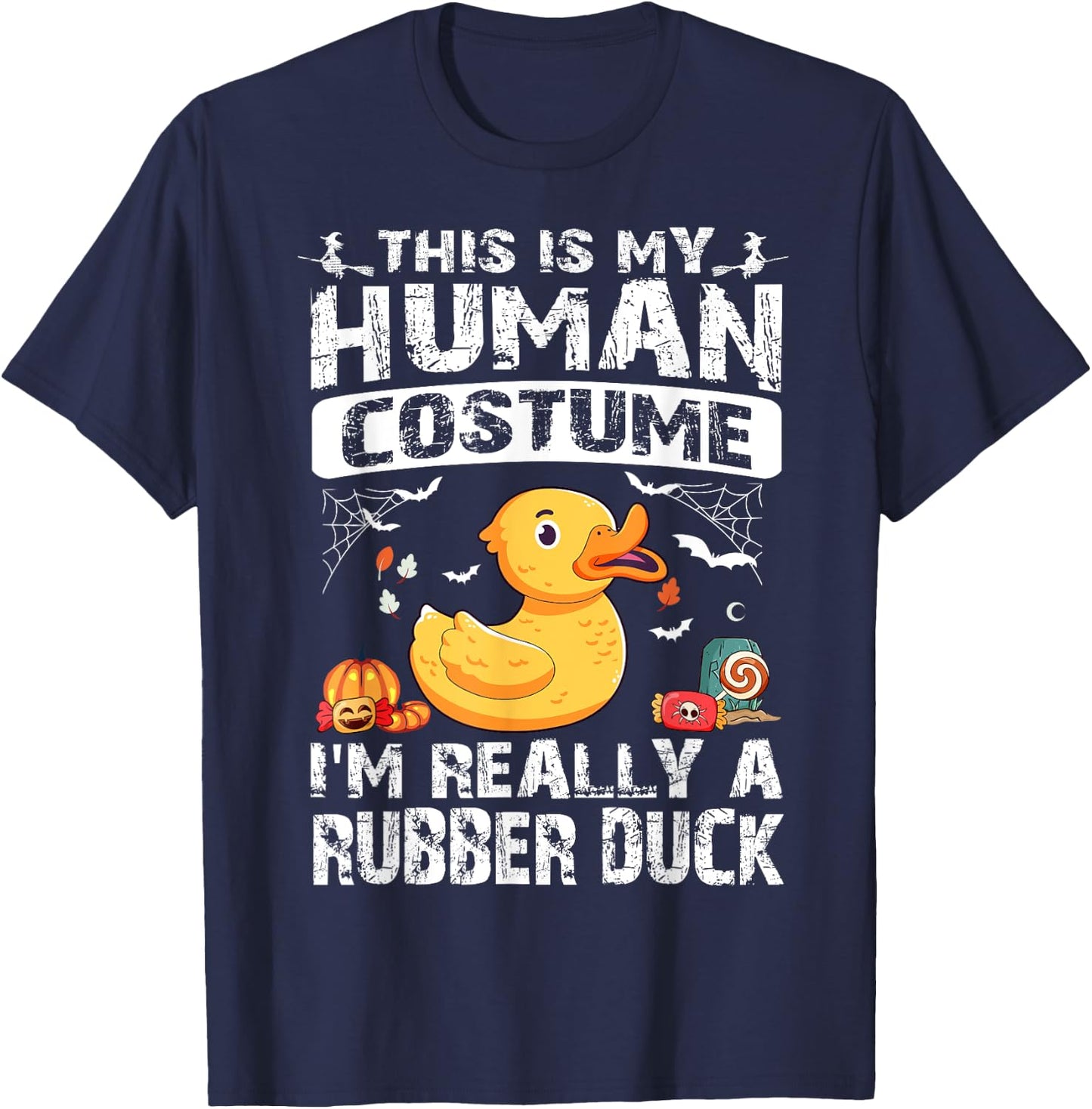 This Is My Human Costume I'm Really A Rubber Duck Halloween T-Shirt - T-Shirt | Navy