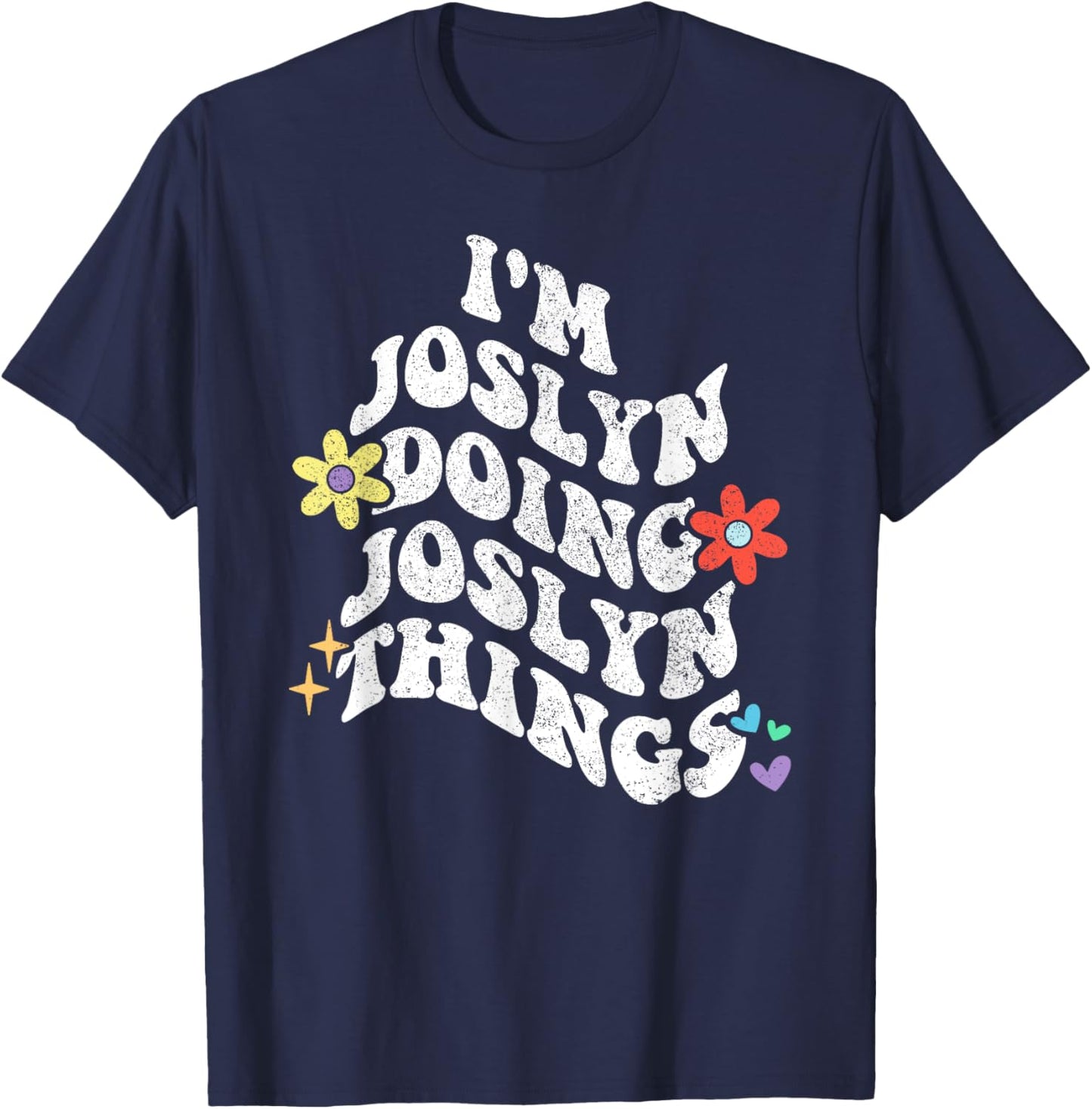 Retro Groovy Im JOSLYN Doing JOSLYN Things Funny Mother's T-Shirt - T-Shirt | Navy