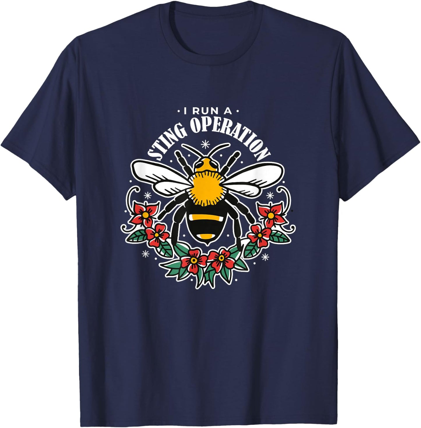 I Run A Sting Operation - Funny Apiarist T-Shirt - T-Shirt | Navy