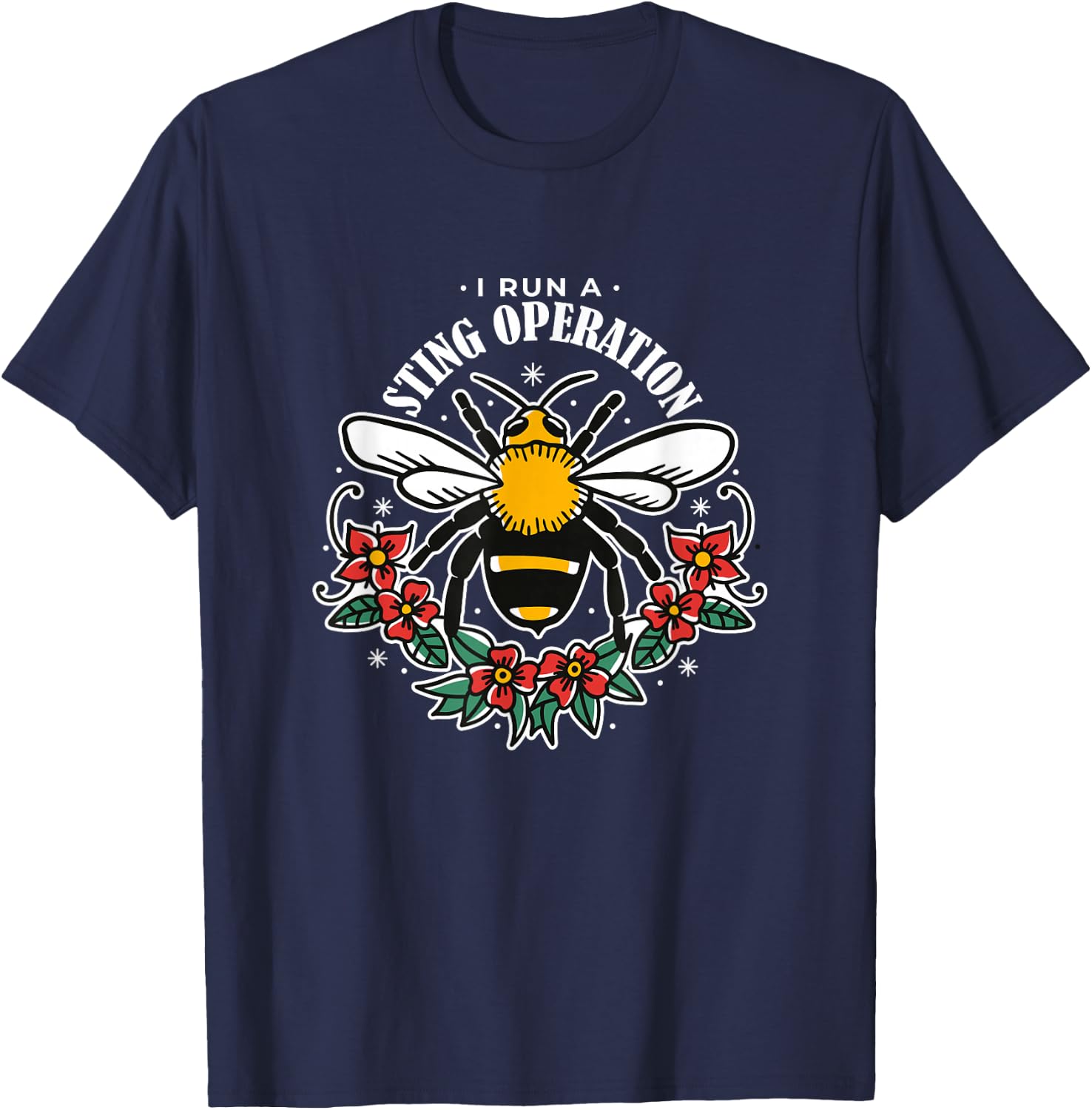 I Run A Sting Operation - Funny Apiarist T-Shirt - T-Shirt | Navy