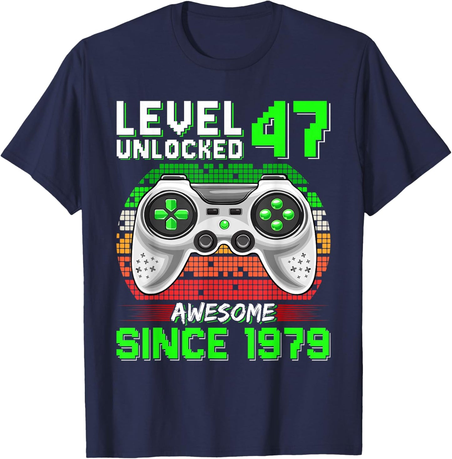 Level 47 Unlocked Awesome Since 1979 Video Gamer 47th Bday T-Shirt - T-Shirt | Navy