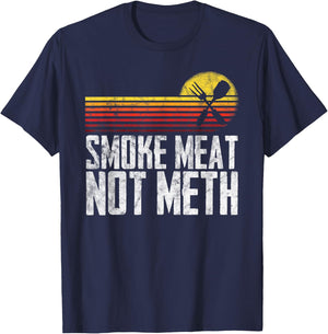 Smoke Meat Not Meth Grilled BBQ Dad Brisket Grilling T-Shirt - T-Shirt | Navy