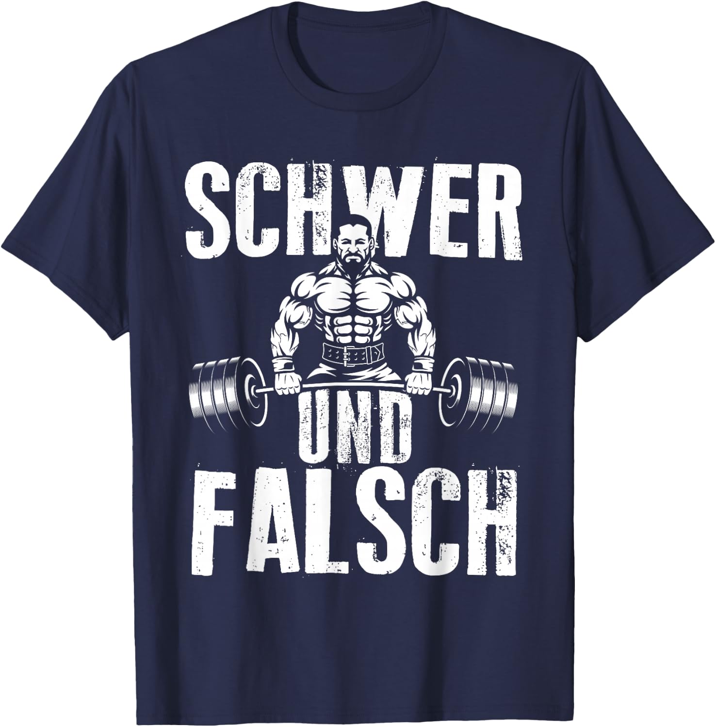 Schwer Und Falsch Sport Fan Kraftsport Muskelaufbau Hantel T-Shirt - T-Shirt | Navy