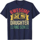 Awesome Daughter Son Parent Retro Awesome Like My Daughter T-Shirt - T-Shirt | Navy