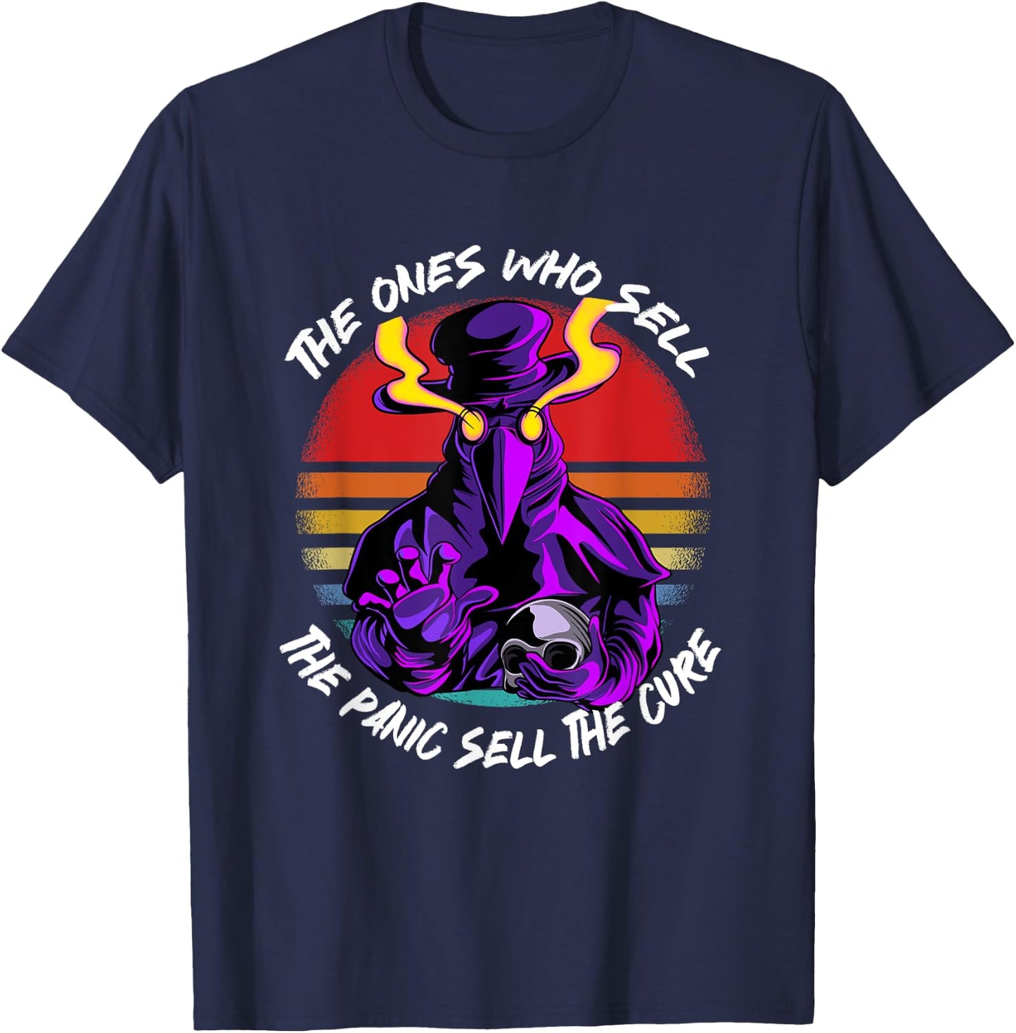 The Ones Who Sell The Panic Sell The Cure plague doctor mask T-Shirt - T-Shirt | Navy