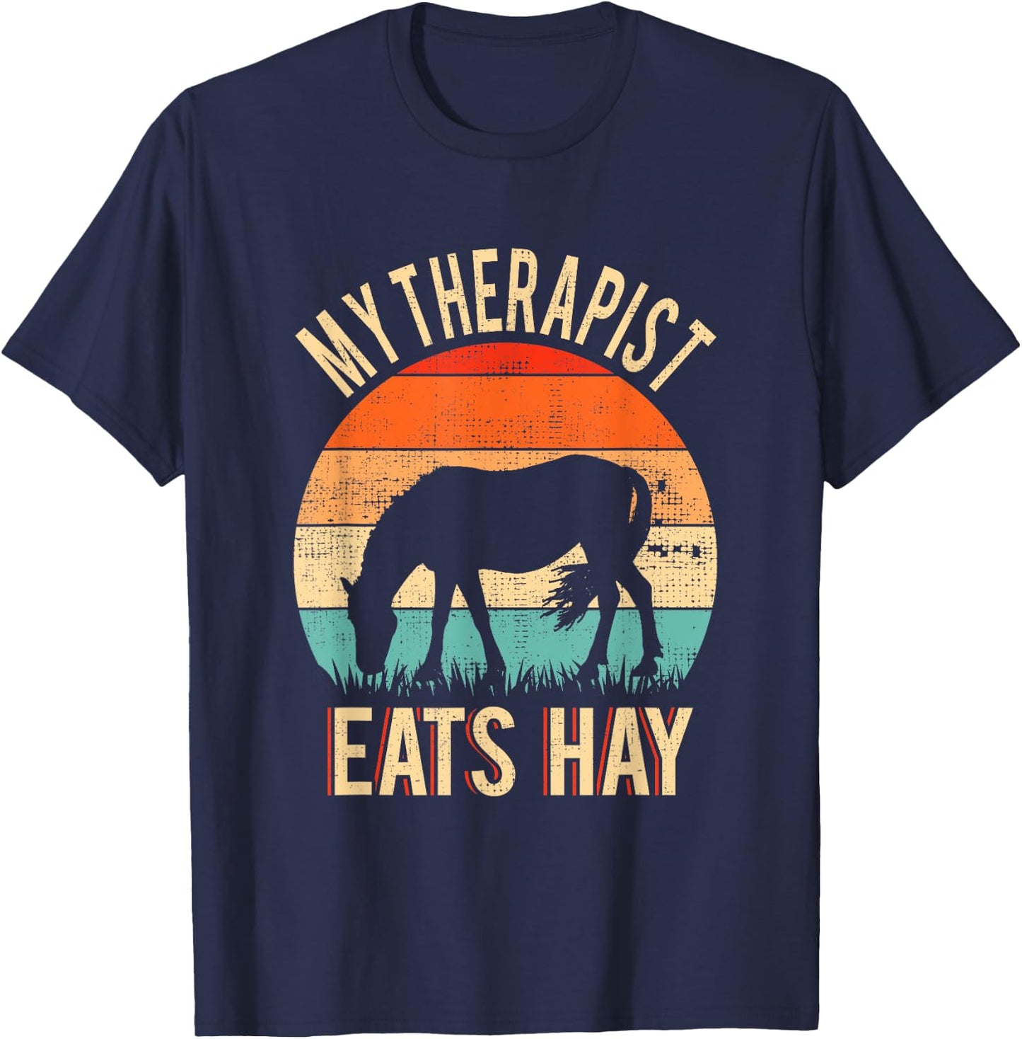 Funny "My Therapist Eats Hay" - Horseback Riding T-Shirt - T-Shirt | Navy