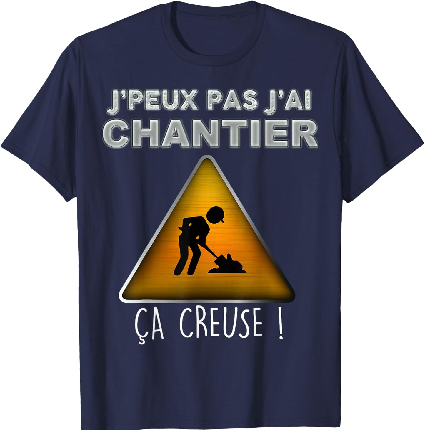 Je Peux Pas J'ai Chantier ça Hollow Construction , Black, S T-Shirt - T-Shirt | Navy