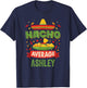 Nacho Average Ashley Funny Personalized Name Birthday T-Shirt - T-Shirt | Navy