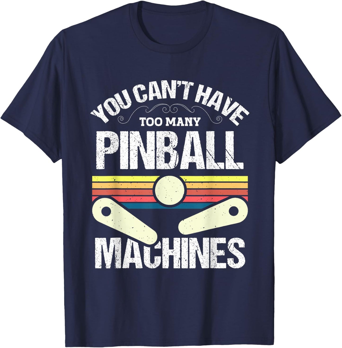 You cant have too many Pinball Machines - Pinball T-Shirt - T-Shirt | Navy
